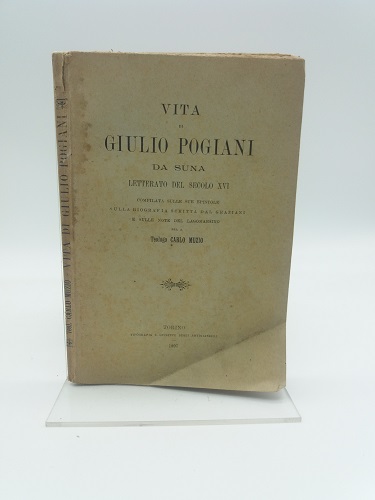 Vita di Giulio Pogiani da Suna letterato del secolo XVI compilata sulle sue epistole